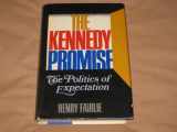 9780385005593-0385005598-The Kennedy promise;: The politics of expectation
