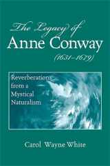9780791474662-0791474666-The Legacy of Anne Conway (1631-1679): Reverberations from a Mystical Naturalism