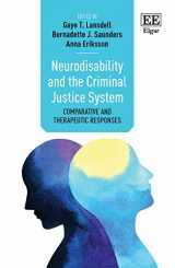 9781789907629-1789907624-Neurodisability and the Criminal Justice System: Comparative and Therapeutic Responses