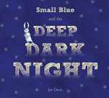 9780544164666-0544164660-Small Blue and the Deep Dark Night
