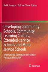 9783319798240-3319798243-Developing Community Schools, Community Learning Centers, Extended-service Schools and Multi-service Schools: International Exemplars for Practice, Policy and Research