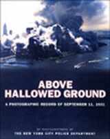 9780670031719-0670031712-Above Hallowed Ground: A Photographic Record of September 11, 2001