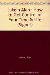 9780451148438-0451148436-How to Get Control of Your Time and Your Life (Signet)