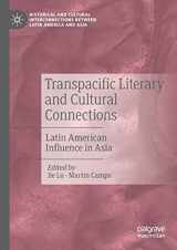 9783030557751-3030557758-Transpacific Literary and Cultural Connections: Latin American Influence in Asia (Historical and Cultural Interconnections between Latin America and Asia)