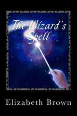 9781500647193-1500647195-The Wizard's Spell (The Wizard's Daughter Trilogy)