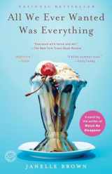 9780385524025-0385524021-All We Ever Wanted Was Everything: A Novel
