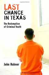 9780375508097-0375508090-Last Chance in Texas: The Redemption of Criminal Youth