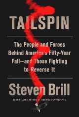 9781524731632-1524731633-Tailspin: The People and Forces Behind America's Fifty-Year Fall--and Those Fighting to Reverse It