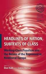 9780857452030-0857452037-Headlines of Nation, Subtexts of Class: Working Class Populism and the Return of the Repressed in Neoliberal Europe (EASA Series, 15)