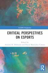 9781032467665-1032467665-Critical Perspectives on Esports (ICSSPE Perspectives)
