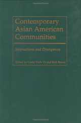 9781566399371-1566399378-Contemporary Asian American Communities: Intersections And Divergences (Asian American History & Cultu)