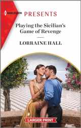 9781335592293-1335592296-Playing the Sicilian's Game of Revenge (Harlequin Presents Larger Print, 4176)