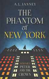 9781979403740-1979403740-Phantom of New York: Volume I - Peter and the Crown (The Phantom of New York)