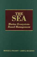 9780674072701-0674072707-The Sea, Volume 16: Marine Ecosystem-Based Management