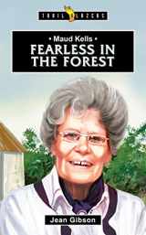 9781527105294-1527105296-Maud Kells: Fearless in the Forest (Trail Blazers)