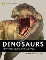 9781588345820-1588345823-Dinosaurs: How They Lived and Evolved
