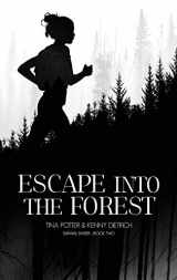 9780999579275-0999579274-Escape Into The Forest