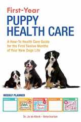 9781710330212-171033021X-First-Year Puppy Health Care: A How-To Health Care Guide to for the First Twelve Months of Your New Dogs Life