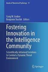 9783031298066-3031298063-Fostering Innovation in the Intelligence Community: Scientifically-Informed Solutions to Combat a Dynamic Threat Environment (Annals of Theoretical Psychology, 19)