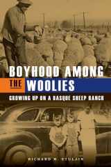 9781638640073-1638640076-Boyhood Among the Woolies: Growing Up on a Basque Sheep Ranch