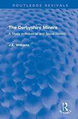 9781032597775-1032597771-The Derbyshire Miners: A Study in Industrial and Social History (Routledge Revivals)