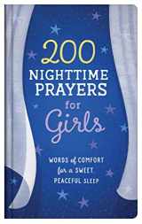 9781643527468-1643527460-200 Nighttime Prayers for Girls: Words of Comfort for a Sweet, Peaceful Sleep