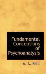 9781113731388-1113731389-Fundamental Conceptions of Psychoanalysis