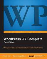 9781782162407-1782162402-WordPress 3.7 Complete: Third Edition
