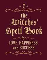 9780762450817-0762450819-The Witches' Spell Book: For Love, Happiness, and Success (RP Minis)