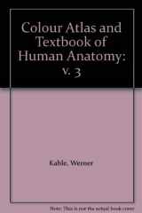9780815149668-0815149662-Colour Atlas and Textbook of Human Anatomy: v. 3