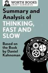 9781504046756-1504046757-Summary and Analysis of Thinking, Fast and Slow: Based on the Book by Daniel Kahneman (Smart Summaries)