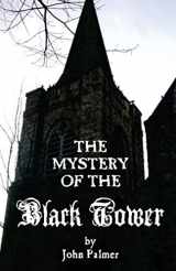 9780976604815-0976604817-Mystery of the Black Tower (Gothic Classics)