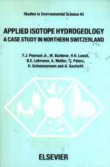 9780444889836-0444889833-Applied Isotype Hydrogeology: A Case Study in Northern Switzerland (Studies in Environmental Science, No. 43)