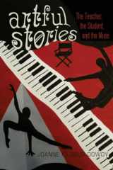 9781433114083-1433114089-Artful Stories: The Teacher, the Student, and the Muse (Black Studies and Critical Thinking)