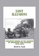 9780520232655-0520232658-Lost Illusions: American Cinema in the Shadow of Watergate and Vietnam, 1970-1979 (History of the American Cinema) (Volume 9)