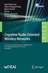 9783030054892-3030054896-Cognitive Radio Oriented Wireless Networks: 13th EAI International Conference, CROWNCOM 2018, Ghent, Belgium, September 18–20, 2018, Proceedings ... and Telecommunications Engineering, 261)