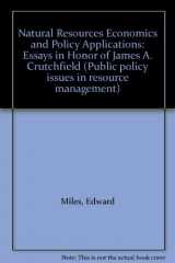 9780295963457-029596345X-Natural Resources Economics and Policy Applications: Essays in Honor of James A. Crutchfield