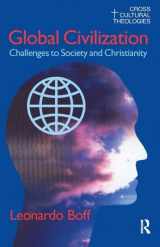 9781845530044-1845530047-Global Civilization: Challenges to Society and to Christianity (CROSS CULTURAL THEOLOGIES)