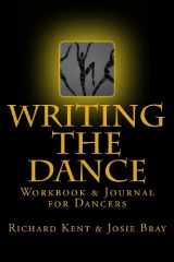 9780986019135-0986019135-Writing the Dance: Workbook & Journal for Dancers