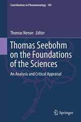 9783030236601-3030236609-Thomas Seebohm on the Foundations of the Sciences: An Analysis and Critical Appraisal (Contributions to Phenomenology, 105)