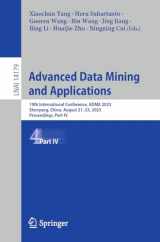 9783031466731-303146673X-Advanced Data Mining and Applications: 19th International Conference, ADMA 2023, Shenyang, China, August 21–23, 2023, Proceedings, Part IV (Lecture Notes in Artificial Intelligence)