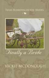 9781410439857-1410439852-Finally a Bride (Texas Boardinghouse Brides)