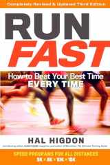 9781623366889-1623366887-Run Fast: How to Beat Your Best Time Every Time