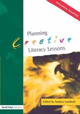 9781843122807-1843122804-Planning Creative Literacy Lessons (Informing Teaching)