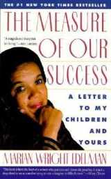 9780060975708-0060975709-The Measure of Our Success: A Letter to My Children & Yours