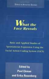 9780195104479-0195104471-What the Face Reveals: Basic and Applied Studies of Spontaneous Expression Using the Facial Action Coding System (FACS) (Series in Affective Science)