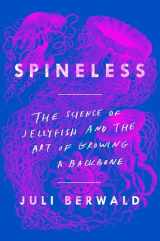 9780735211261-0735211264-Spineless: The Science of Jellyfish and the Art of Growing a Backbone