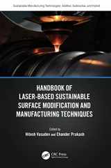 9781032387673-103238767X-Handbook of Laser-Based Sustainable Surface Modification and Manufacturing Techniques (Sustainable Manufacturing Technologies)