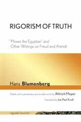 9781501716720-1501716727-Rigorism of Truth: "Moses the Egyptian" and Other Writings on Freud and Arendt (signale|TRANSFER: German Thought in Translation)