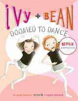 9780811876667-0811876667-Ivy and Bean Doomed to Dance (Book 6): (Best Friends Books for Kids, Elementary School Books, Early Chapter Books) (Ivy & Bean)